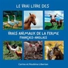 Carine Liberian, Roubina Liberian - Le vrai livre des animaux de la ferme