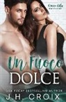 Jh Croix - Un Fuoco Dolce