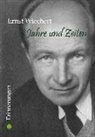 Ernst Wiechert - Jahre und Zeiten