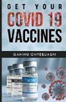 Ganihu Onyebuashi - Get Your Covid 19 Vaccines