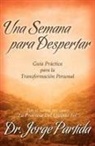Jorge Partida - Una Semana Para Despertar-Gia Practica Para La Transformacion Personal