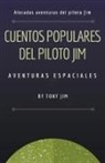 Tony Jim - Cuentos populares del piloto Jim