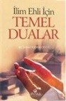 M. ismail Kemaloglu - Ilim Ehli Icin Temel Dualar Cep Boy
