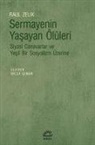 Raul Zelik - Sermayenin Yasayan Ölüleri
