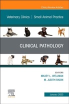 M. Judith Radin, M.Judith Radin, Maxey L Wellman, Maxey L. Wellman, Maxey L. (Professor Wellman, Wellman Maxey L. - Clinical Pathology , An Issue of Veterinary Clinics of North America: Small Animal Practice