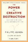 Philippe Aghion, Philippe Antonin Aghion, Aghion Philippe, Celine Antonin, Céline Antonin, Simon Bunel - Power of Creative Destruction