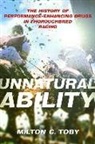 Milton C Toby, Milton C. Toby - Unnatural Ability