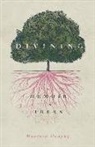 Maureen Dunphy - Divining, a Memoir in Trees