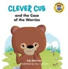 Bob Hartman, Steve Brown - Clever Cub & the Case of the W