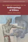 James (University of Cambridge) Laidlaw, James Laidlaw, James (University of Cambridge) Laidlaw, Laidlaw James - Cambridge Handbook for the Anthropology of Ethics