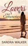 Sandra Walker - Lovers & Old Cemeteries