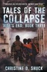 Christine D. Shuck - Tales of the Collapse