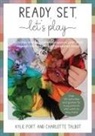 Kylie Port, Charlotte Talbot - Ready, Set, Let's Play