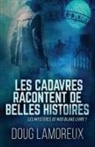 Doug Lamoreux - Les Cadavres Racontent de Belles Histoires