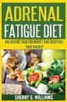 Sherry S Williams - Adrenal Fatigue Diet