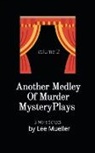 Lee Mueller - Another Medley Of Murder Mystery Plays