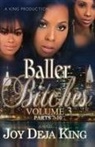 Joy Deja King - Baller Bitches Volume 3