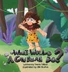 Travis Tollner, Marliese Tollner - What Would A Caveman Do?