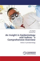 Gurpreet Kaur, Arru khajuria - An Insight in Epidemiology and Indices - a Comprehensive Overview