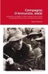 Gabriele D'Annunzio, Alceste De Ambris, Gianni Ferracuti - Compagno D'Annunzio, alalà!