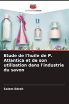 Salem Edrah - Etude de l'huile de P. Atlantica et de son utilisation dans l'industrie du savon