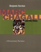 Benjamin Harshav - Marc Chagall and His Times