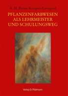 Antoinette Maria Bernet Kempers-Lievegoed - Pflanzenfarbwesen als Lehrmeister und Schulungsweg