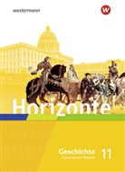 Daniela Arnold, Ulrich (Prof. Dr.) Baumgärtner, Br - Horizonte - Geschichte für die Oberstufe in Bayern - Ausgabe 2023