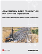 Liebherr-Werk Nenzing GmbH, Liebherr-Werk Nenzing GmbH, Liebherr-Werk Nenzing GmbH - Compendium Deep Foundation, Part 2: Ground Improvement