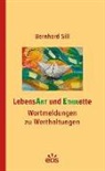 Bernhard Sill - LebensArt und Ethikette
