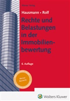 Andrea Hausmann, Andrea Rolf - Rechte und Belastungen in der Immobilienbewertung