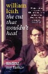 William Leith, Leith William - The Cut that Wouldn't Heal