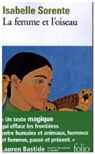 Isabelle Sorente - La femme et l'oiseau