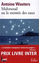 Antoine Wauters - Mahmoud ou La montée des eaux