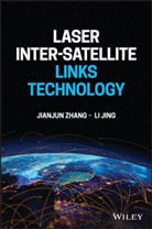 Li Jing, Jing Li, Li Jing, Zhang, J Zhang, Jianjun Zhang... - Laser Inter-Satellite Links Technology
