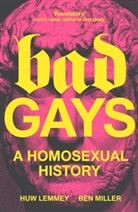 Huw Lemmey, Huw Miller Lemmey, Ben Miller - Bad Gays