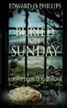 Edward O Phillips, Edward O. Phillips - Buried on Sunday