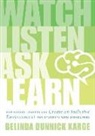 Belinda Dunnick Karge - Watch, Listen, Ask, Learn