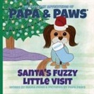 Mama Paws, Papa Paws - Santa's Fuzzy Little Visit