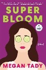 Megan Tady - Super Bloom
