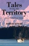 Robert Kinerk - Tales from the Territory