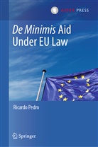 Ricardo Pedro - De Minimis Aid  Under EU Law