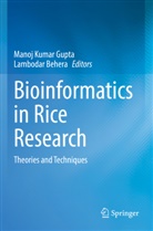 Behera, Lambodar Behera, Manoj Kumar Gupta, Manoj Kumar Gupta - Bioinformatics in Rice Research