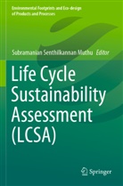 Subramanian Senthilkannan Muthu, Subramanian Senthilkannan Muthu - Life Cycle Sustainability Assessment (LCSA)