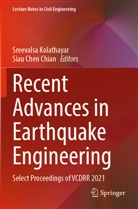 Chen Chian, Siau Chen Chian, Sreevalsa Kolathayar - Recent Advances in Earthquake Engineering
