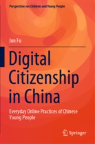 Jun Fu - Digital Citizenship in China