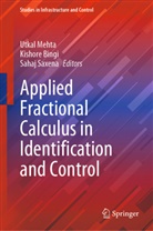 Kishore Bingi, Utkal Mehta, Sahaj Saxena - Applied Fractional Calculus in Identification and Control