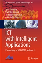 Jyoti Choudrie, Amit Joshi, Parikshit Mahalle, Thinagaran Perumal, Thinagaran Perumal et al - ICT with Intelligent Applications