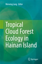 Wenxing Long - Tropical Cloud Forest Ecology in Hainan Island