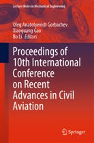 Xiaoguang Gao, Oleg Anatolyevich Gorbachev, Bo Li - Proceedings of 10th International Conference on Recent Advances in Civil Aviation